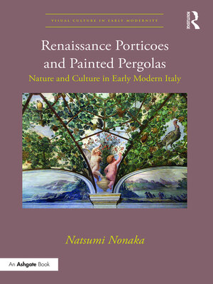 cover image of Renaissance Porticoes and Painted Pergolas